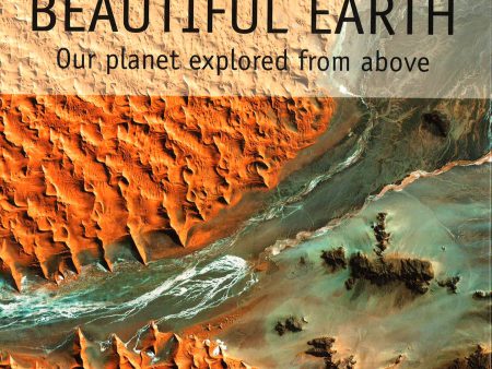 Beautiful Earth: Our Planet Explored From Above on Sale